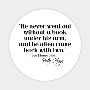 Never went without a book - Victor Hugo Magnet